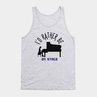 I´d rather be on music stage, concert pianist. Black text and image. Tank Top